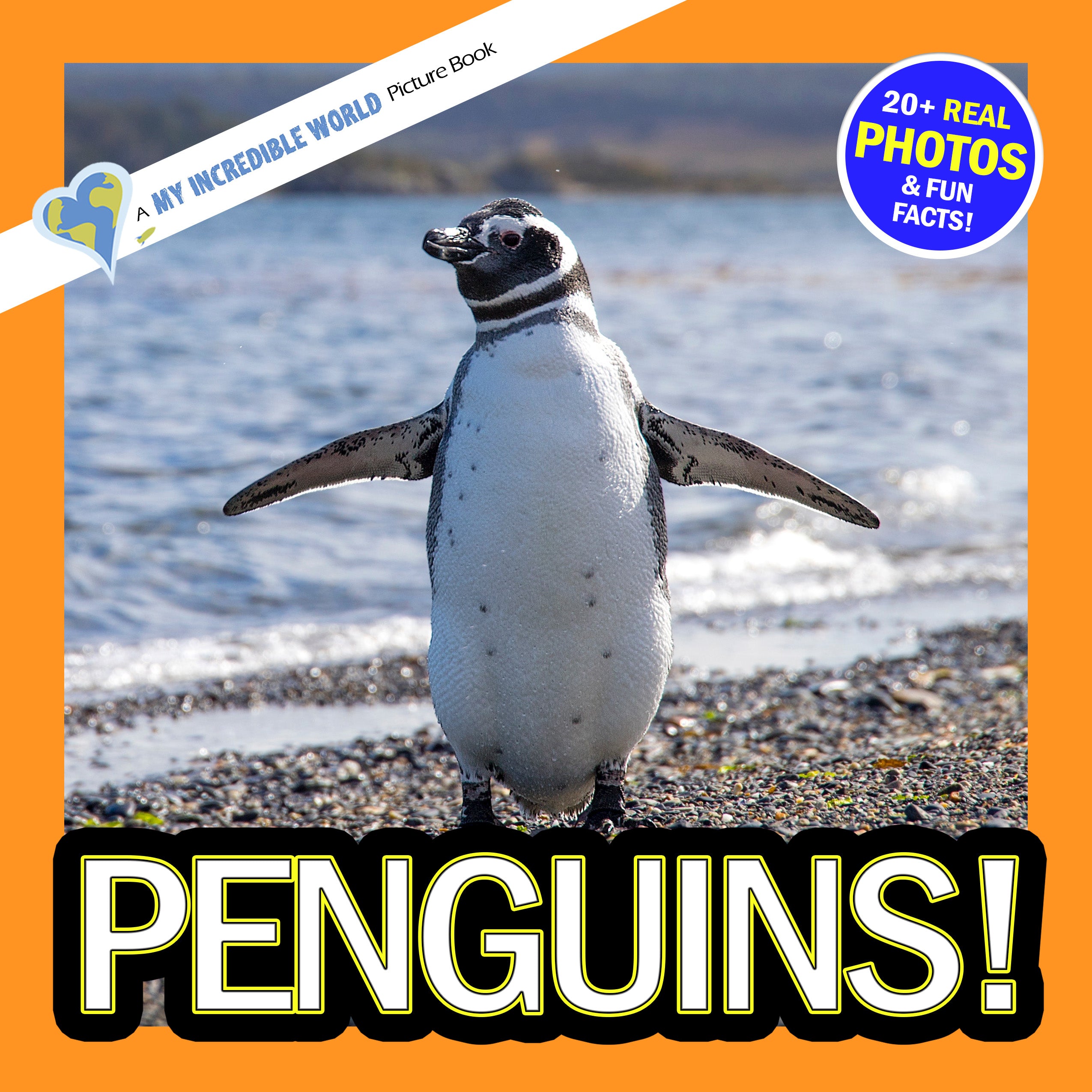 Penguins! A My Incredible World Picture Book for Children